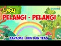 Lagu PELANGI PELANGI Karaoke Dengan Lirik Teks