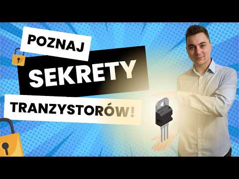 Tranzystor bipolarny w praktyce i teorii - Kurs elektroniki i lutowania [#LEKCJA 1]