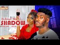 BEHIND HIS SHADOW (New Movie) CHIDI DIKE, FAVOUR SAMMY - 2024 Latest Nollywood Movie