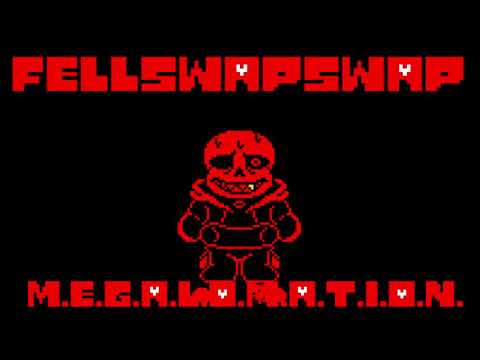 FellSwapSwap Sans M.E.G.A.L.O.M.A.T.I.O.N.