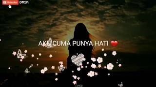 Download lagu Cocok untuk story wa aku cuma punya hati lirik video mp3