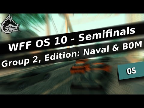 WFF OS 10: 1/2 Final Group 2 Edition: Naval & B0M