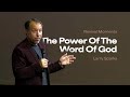 The Power of The Word of God // Larry Sparks // Revival Moments