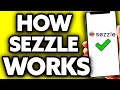 Sezzle How It Works (Full Guide 2024)