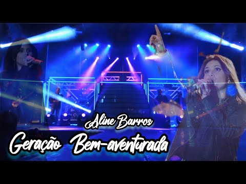 Aline Barros-Geração Bem-aventurada ao vivo, turnê 20 anos #alinebarros 