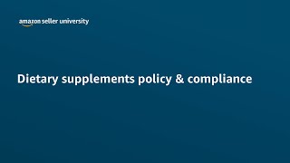 Dietary supplements policy and compliance