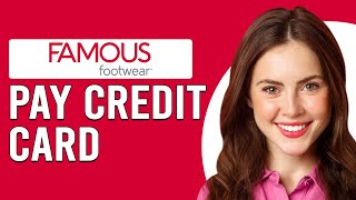 How To Pay Famous Footwear Credit Card (How Do You Pay Your Credit Card At Famous Footwear)