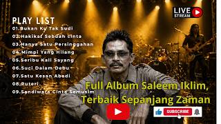 Download lagu Saleem Iklim Full Album - Lagu Malaysia Lama Popular & Hits Terbaik. mp3