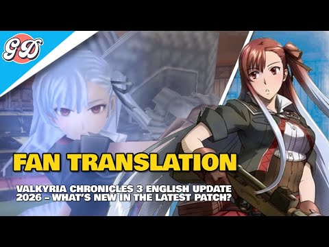 Valkyria Chronicles 3 English Patch V20260223 – Full Patch Overview! | v1.0.0