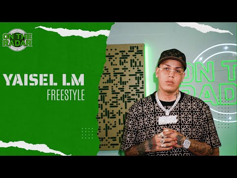 The Yaisel LM "On The Radar" Freestyle