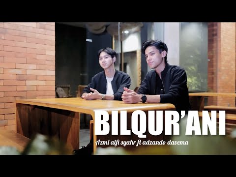 Bilqur’ani - By Azmi Alfi Syahr & Adzando davema (cover)