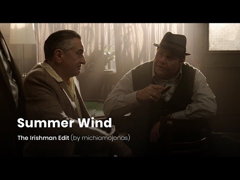 Summer Wind — The Irishman Edit