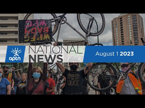 APTN National News August 1, 2023 – Watch live at 5 p.m. CT