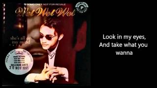 WET WET WET - She&#39;s All On My Mind (with lyrics)