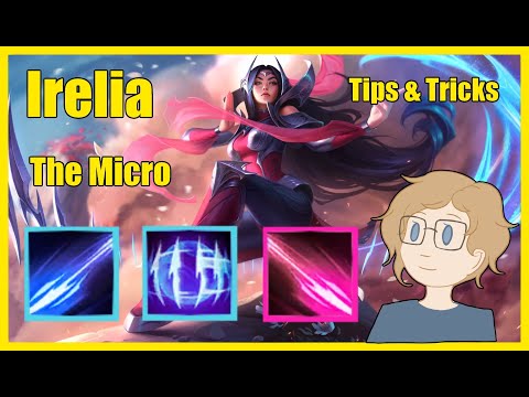 Irelia Quick Tip - The Micro - League of Legends Guide / Tips