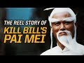 The True Story Behind Kill Bill S Pai Mei The Reel Story