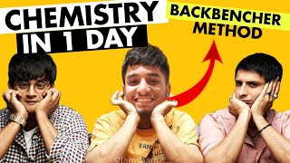Class 12th:- Score 50/70 in Chemistry in 1 day!😱 The BACKBENCHER strategy😎