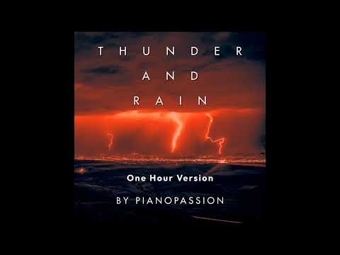 Thunder and Rain - One Hour Version