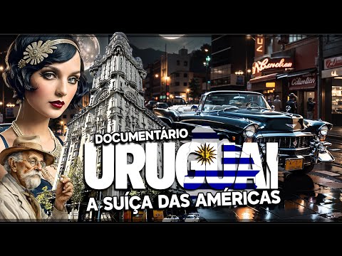 URUGUAI 360° UM PAÍS LIBERAL, CONSIDERADO A SUÍÇA DA AMÉRICA DO SUL | DOCUMENTÁRIO COMPLETO