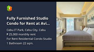 Fully Furnished Studio Condo for Rent at Avida Towers Cebu IT Park