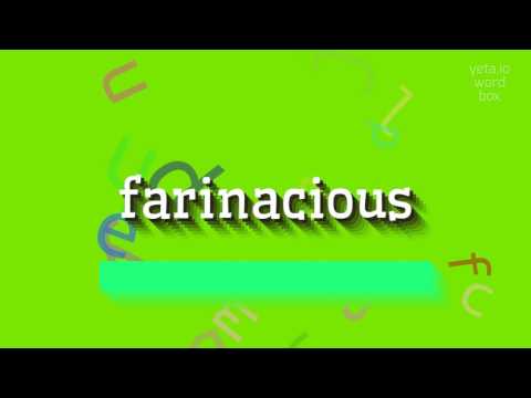 FARINACIOUS - HOW TO SAY FARINACIOUS? #farinacious