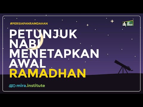 [LIVE MIRA] Petunjuk Nabi Dalam Menetapkan Awal Ramadhan - Ustadz Adi Hidayat