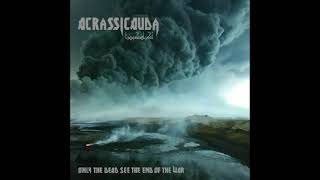 Download lagu Acrassicauda - Only the Dead See the End of the War [ full EP ] 2010 mp3