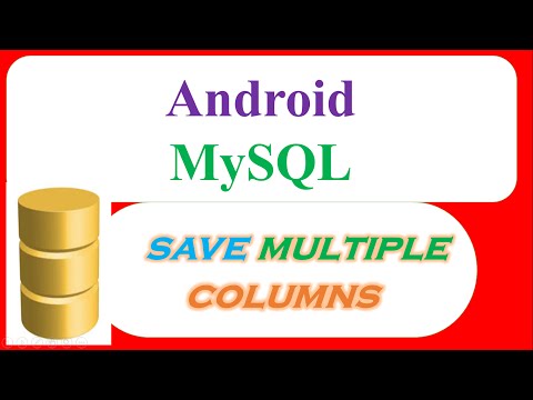 Android MySQL Database 06 : Insert/Save - Into  Multiple Columns [HttpUrlConnection]