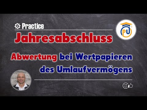 Abwertung bei Wertpapieren des Umlaufvermögens (Strenges Niederstwertprinzip) | Jahresabschluss