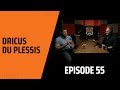 Dricus du Plessis, UFC Champion - Episode 55.