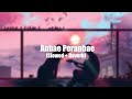Anbae Peranbae Slowed Reverb Yuvan Shankar Raja