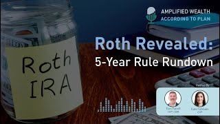 According to Plan: Roth Revealed - 5 Year Rule Rundown