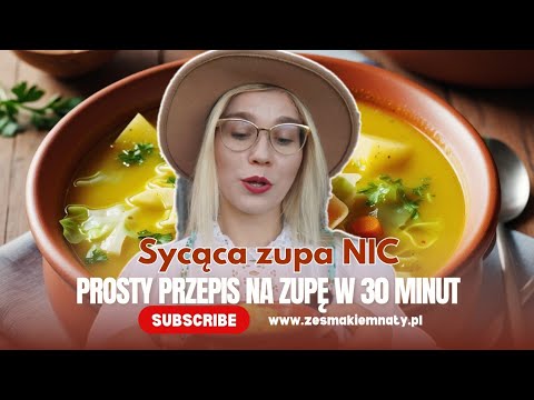 Sycąca zupa NIC. Kuchnia Ze Smakiem odc. 52 #zesmakiemnaty