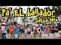 Para EL Bailador 360 Salsa Mix DJ Marlong Son