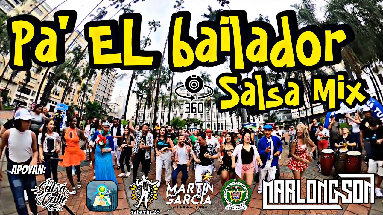 Para EL Bailador - 360 Salsa Mix - DJ Marlong Son