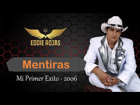 Eddie Rojas - Mentiras / Video Oficial 2006