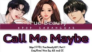 Download lagu SAya - Call Me Maybe (사야) [Color Coded_Han_Rom_Eng] | True Beauty OST Part 1 mp3