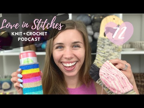 Knitty Natty | Love in Stitches Knit & Crochet Podcast | Episode 72
