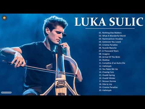 LUKA SULIC. Greatest Hits Full Album - The Best Songs of LUKA SULIC. 2021 - Cello All Time 2021