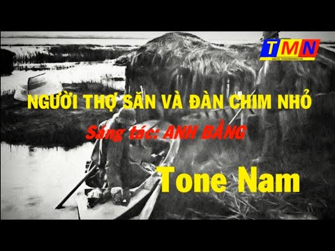 [KARAOKE] Người thợ săn và đàn chim nhỏ – Tone Nam – Cover by TMN