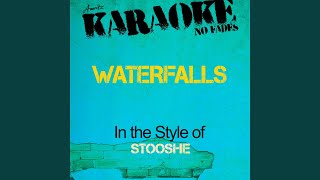 Waterfalls (In the Style of Stooshe) (Karaoke Version)