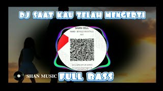 Download lagu dj saat kau telah mengerti #virgoun #saatkautelahmengerti #dj #shanmusic mp3