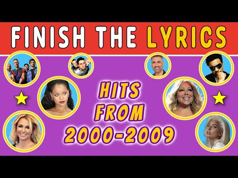 Finish The Lyrics Quiz Challenge - Top Popular Songs from 2000-2009