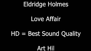 Eldridge Holmes - Love Affair