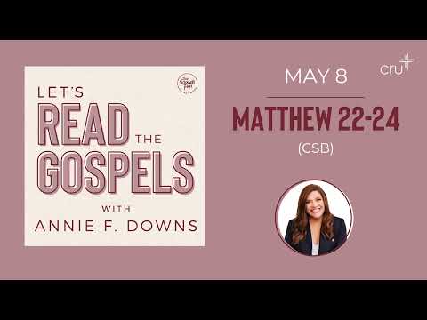 May 8: Matthew 22-24 (CSB)