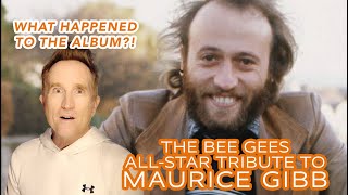 What Ever Happened To The MAURICE GIBB TRIBUTE ALBUM?!?! (includes exclusive Robin Gibb footage)