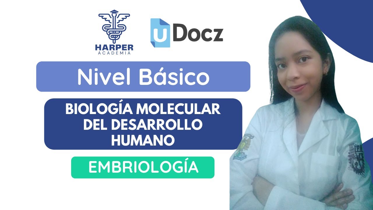 Biología molecular del desarrollo humano con Harper Academia & uDocz 📚| Nivel Básico