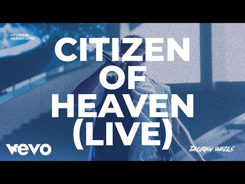 Video thumbnail for Citizen of Heaven (Live)