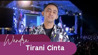 Download lagu Wandra - Tirani Cinta (ONE NADA LIVE IN BALI) mp3