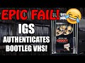 IGS Authenticates And Grades Bootleg VHS EPIC FAIL
